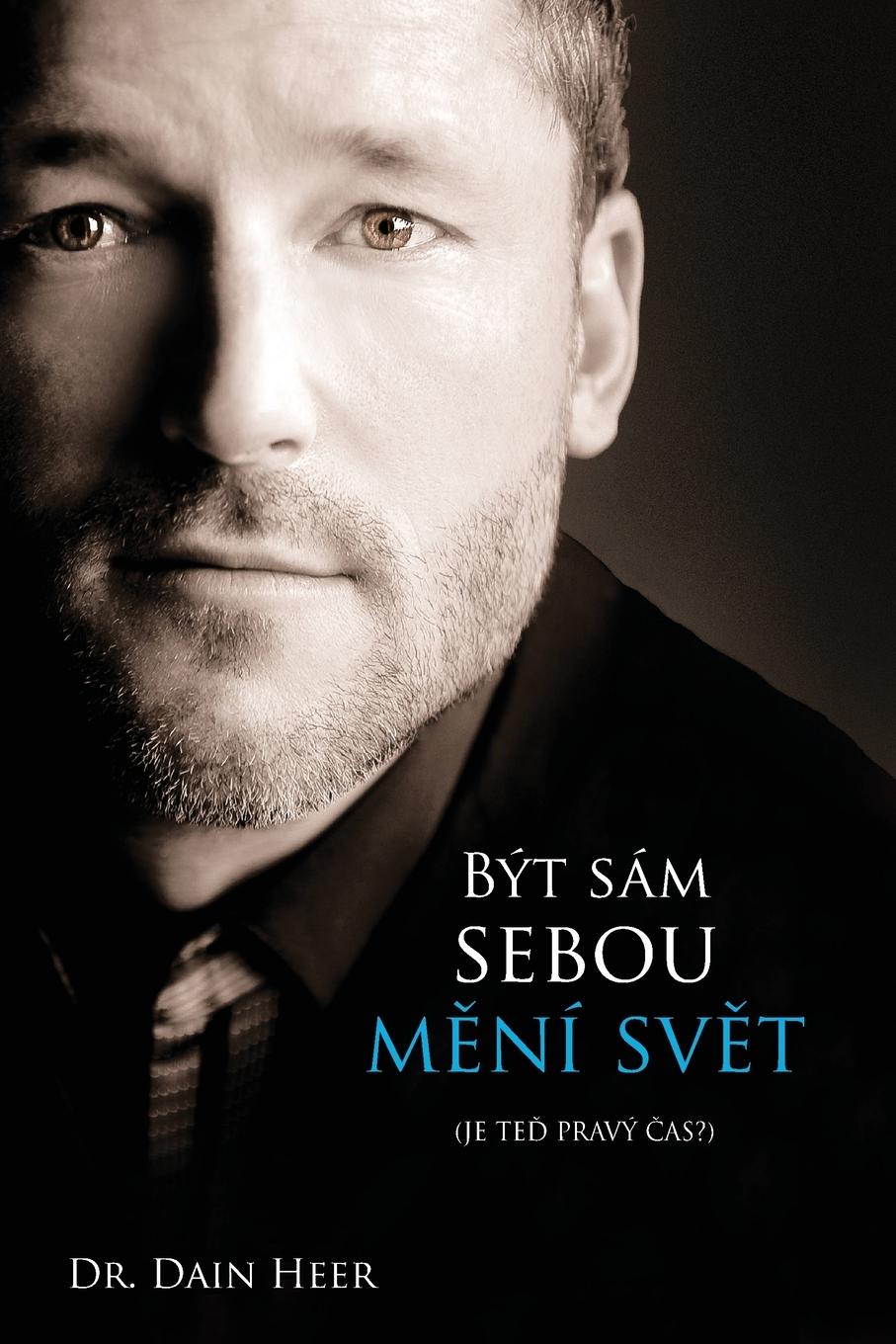 Cover: 9781634934855 | Být sám sebou m¿ní sv¿t (Czech) | Dain Heer | Taschenbuch | 2022