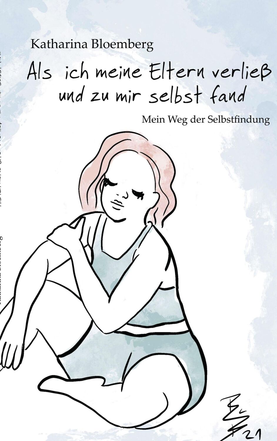 Cover: 9783754320938 | Als ich meine Eltern verließ und zu mir selbst fand | Bloemberg | Buch