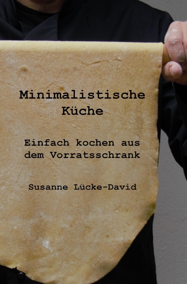 Cover: 9783753159195 | Minimalistische Küche | Einfach kochen aus dem Vorratsschrank | Buch