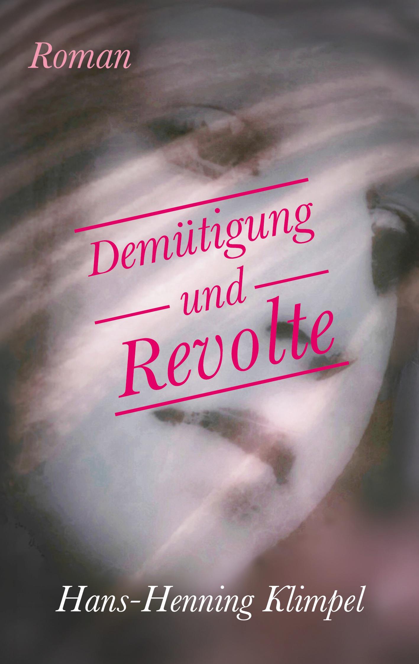 Cover: 9783769325775 | Demütigung und Revolte | Hans-Henning Klimpel | Taschenbuch | 220 S.