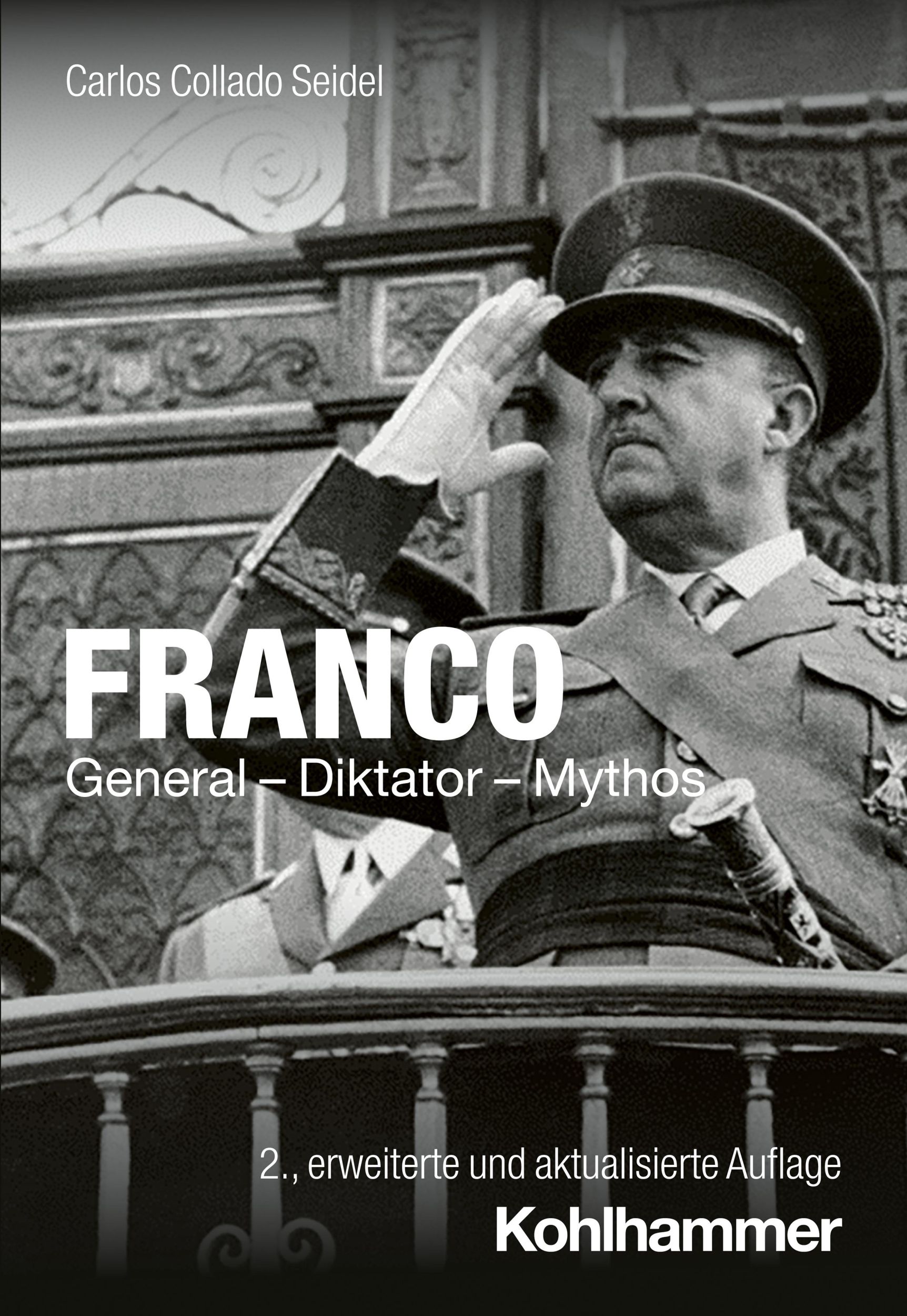 Cover: 9783170425736 | Franco | General - Diktator - Mythos | Carlos Collado Seidel | Buch