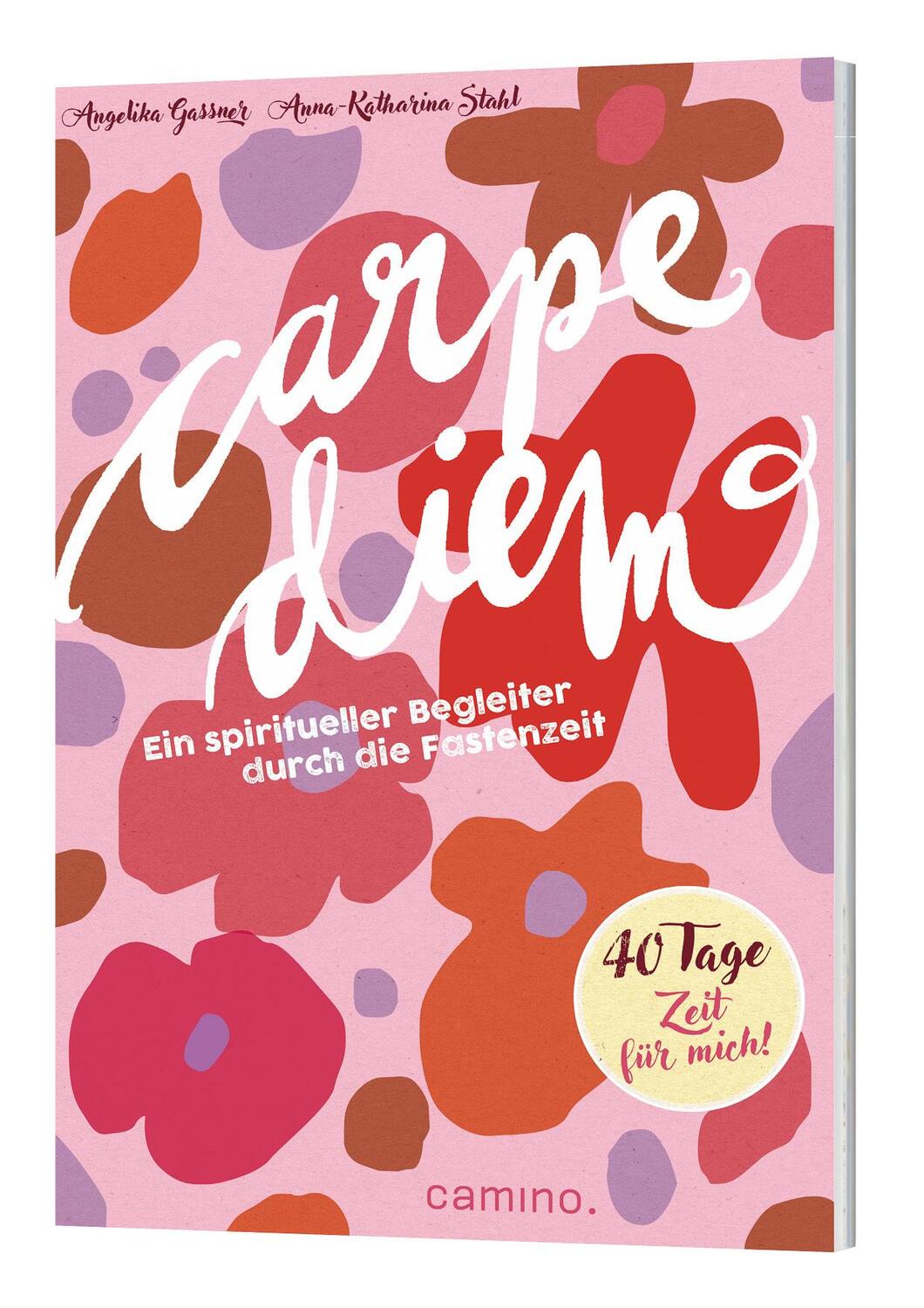 Cover: 9783961570676 | Carpe diem | Ein spiritueller Begleiter durch die Fastenzeit | Gassner