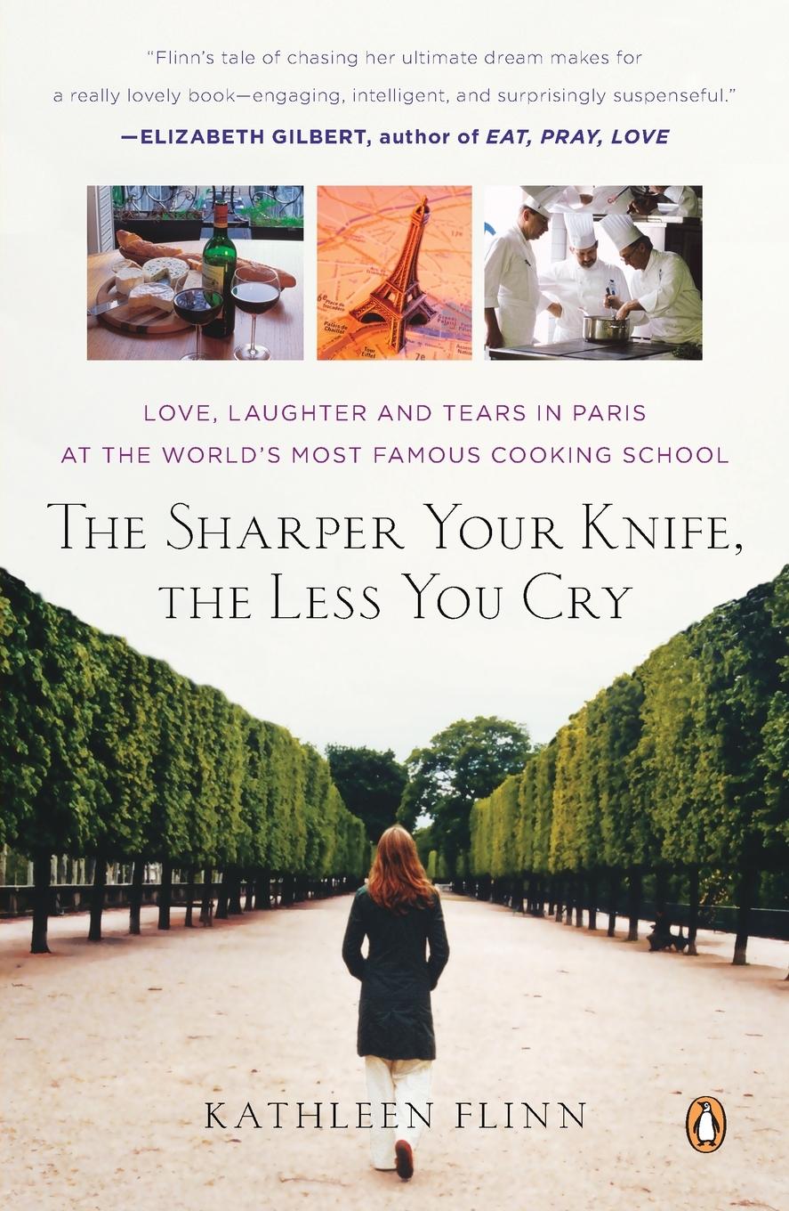 Cover: 9780143114130 | The Sharper Your Knife, the Less You Cry | Kathleen Flinn | Buch