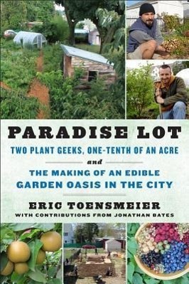 Cover: 9781603583992 | Paradise Lot | Eric Toensmeier (u. a.) | Taschenbuch | Englisch | 2013