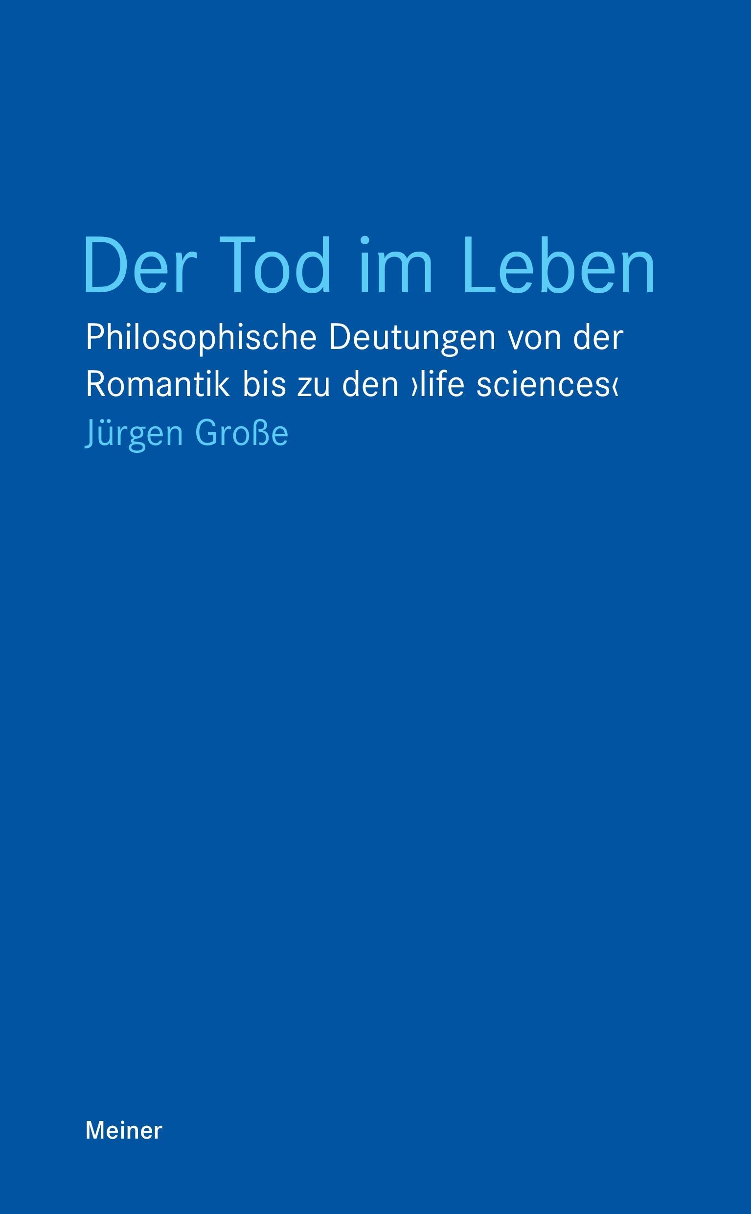 Cover: 9783787318834 | Der Tod im Leben | Jürgen Große | Taschenbuch | Blaue Reihe | 264 S.