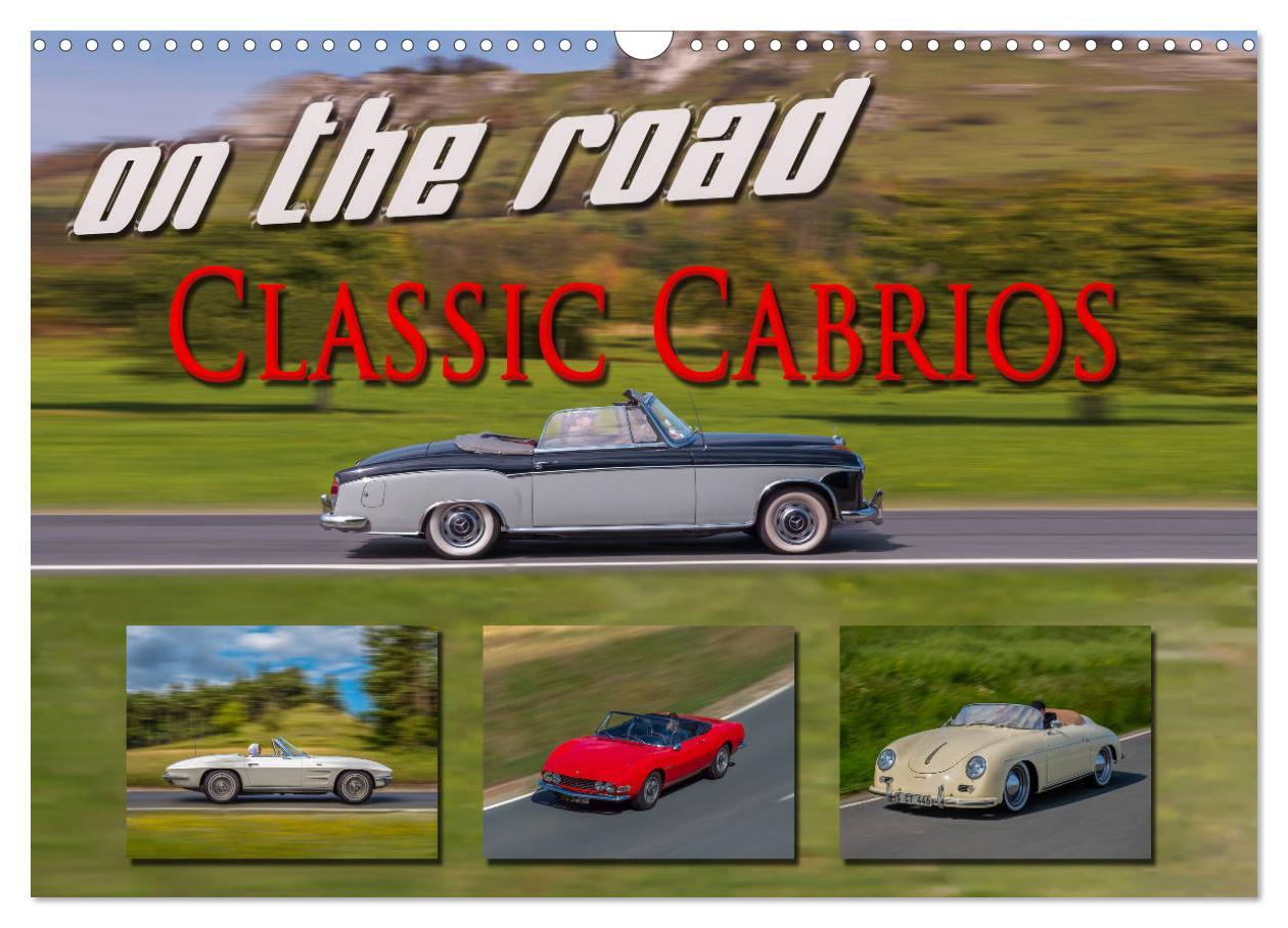 Cover: 9783435175178 | on the road Classic Cabrios (Wandkalender 2025 DIN A3 quer),...