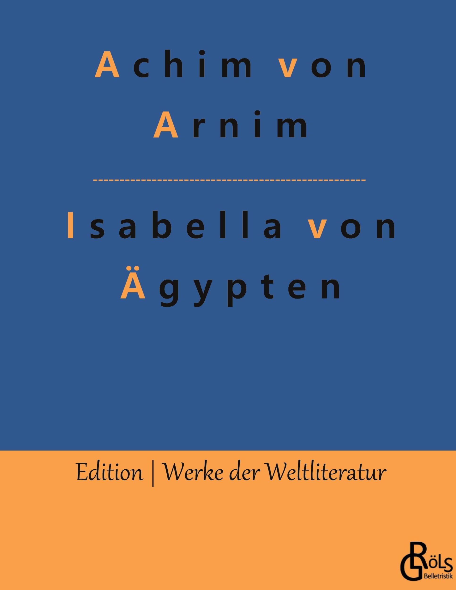 Cover: 9783966374415 | Isabella von Ägypten | Hardcover | Achim Von Arnim | Buch | 116 S.