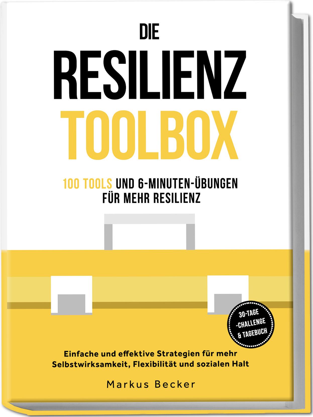 Cover: 9783989100701 | Die Resilienz Toolbox: 100 Tools und 6-Minuten-Übungen für mehr...