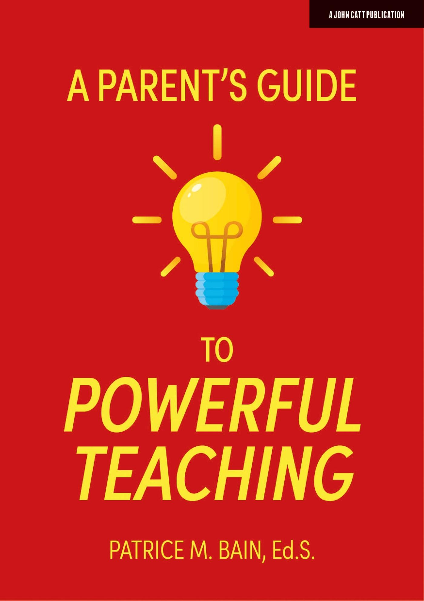 Cover: 9781913622343 | A Parent's Guide to Powerful Teaching | Patrice Bain | Taschenbuch