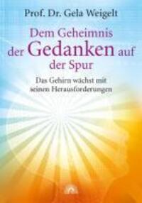 Cover: 9783866161917 | Dem Geheimnis der Gedanken auf der Spur | Gela Weigelt | Taschenbuch