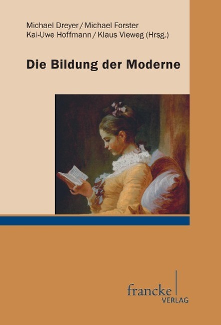 Cover: 9783772084690 | Die Bildung der Moderne | Michael Forster (u. a.) | Taschenbuch | 2013