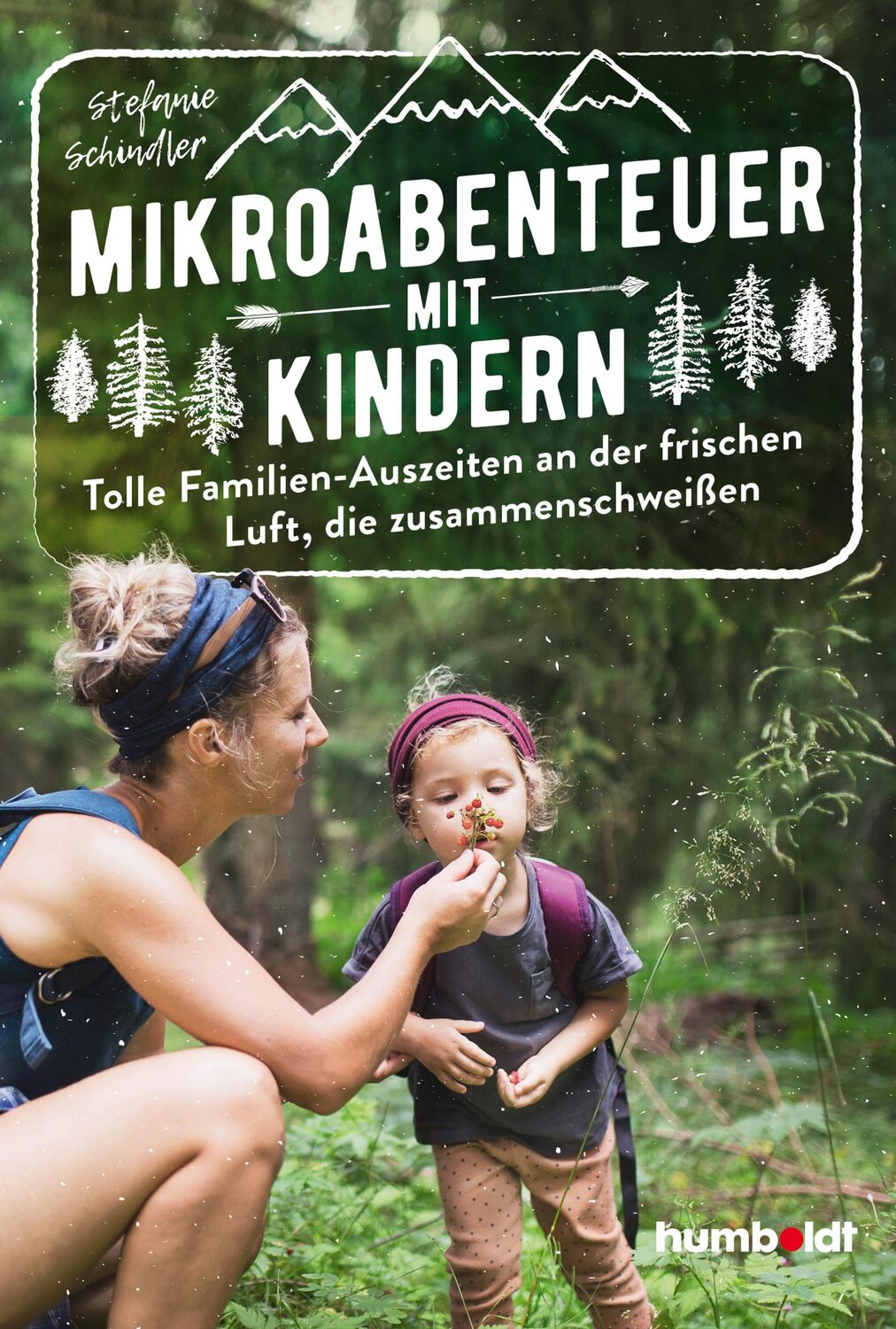 Cover: 9783842616721 | Mikroabenteuer mit Kindern. Tolle Familien-Auszeiten an der...