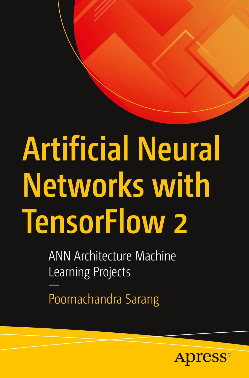 Cover: 9781484261491 | Artificial Neural Networks with Tensorflow 2 | Poornachandra Sarang