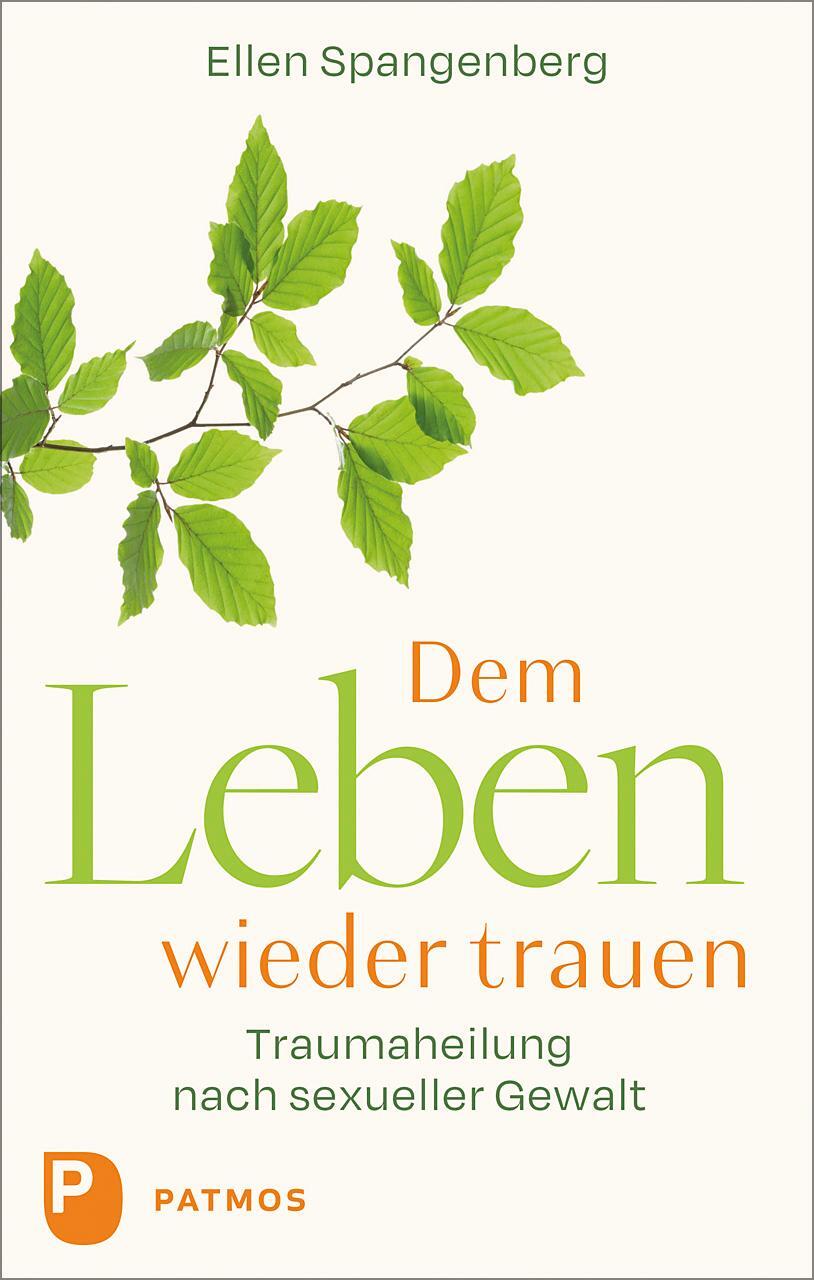 Cover: 9783843614559 | Dem Leben wieder trauen | Traumaheilung nach sexueller Gewalt | Buch