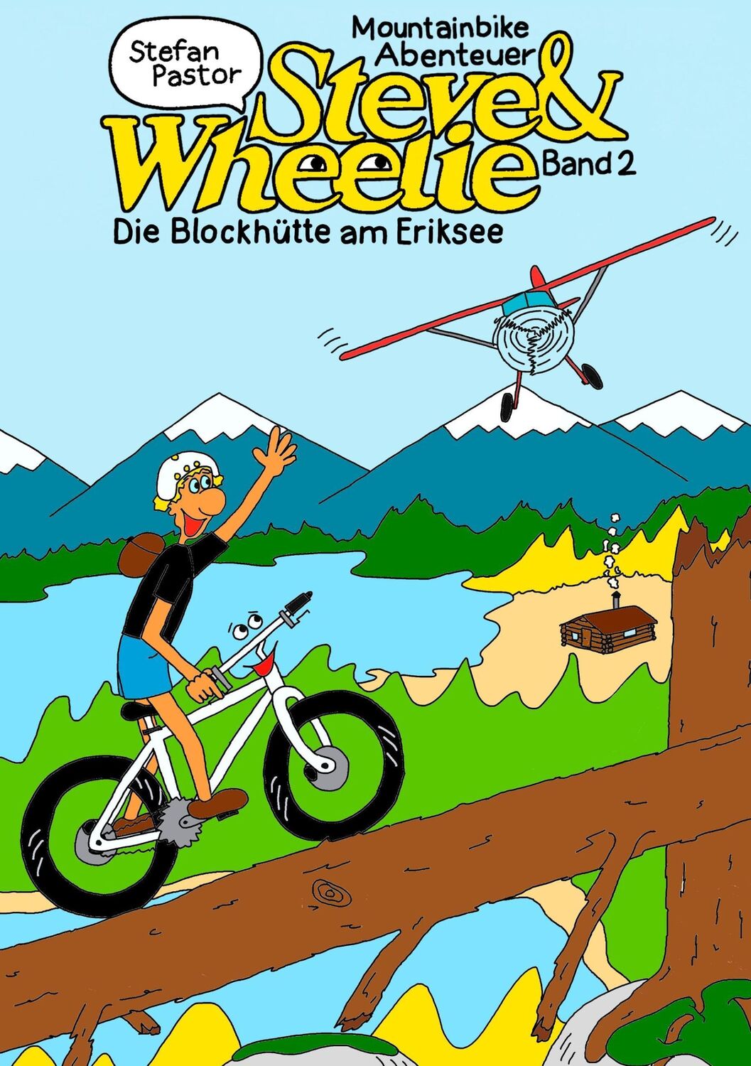 Cover: 9783734733932 | Steve &amp; Wheelie ¿ Mountainbike Abenteuer | Die Blockhütte am Eriksee