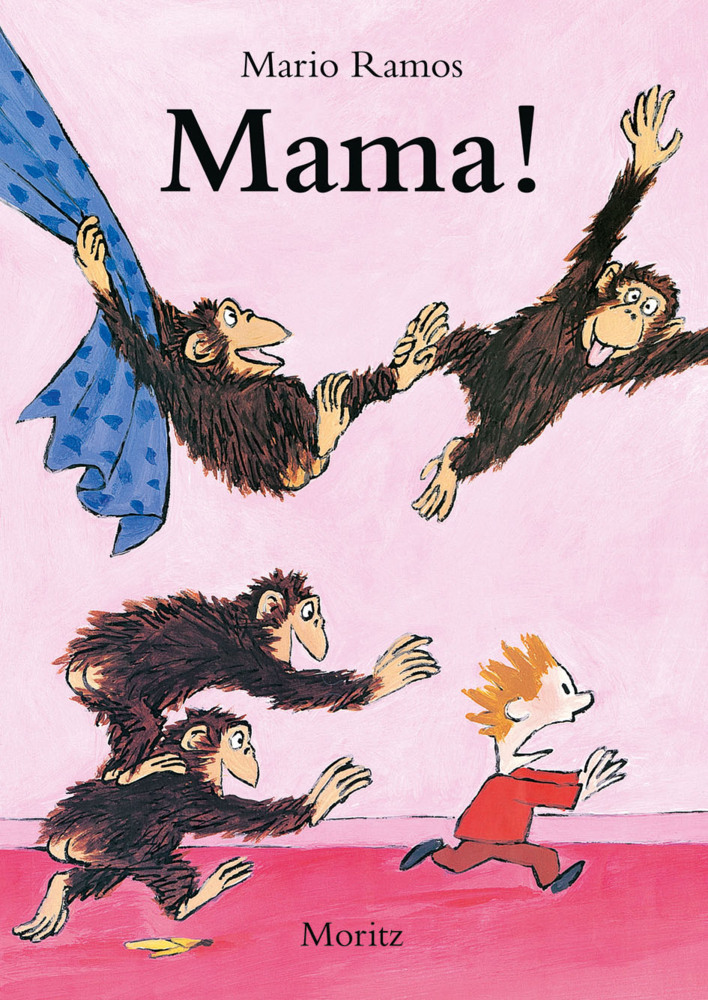 Cover: 9783895653537 | Mama! | Mario Ramos | Buch | 32 S. | Deutsch | 2018 | Moritz