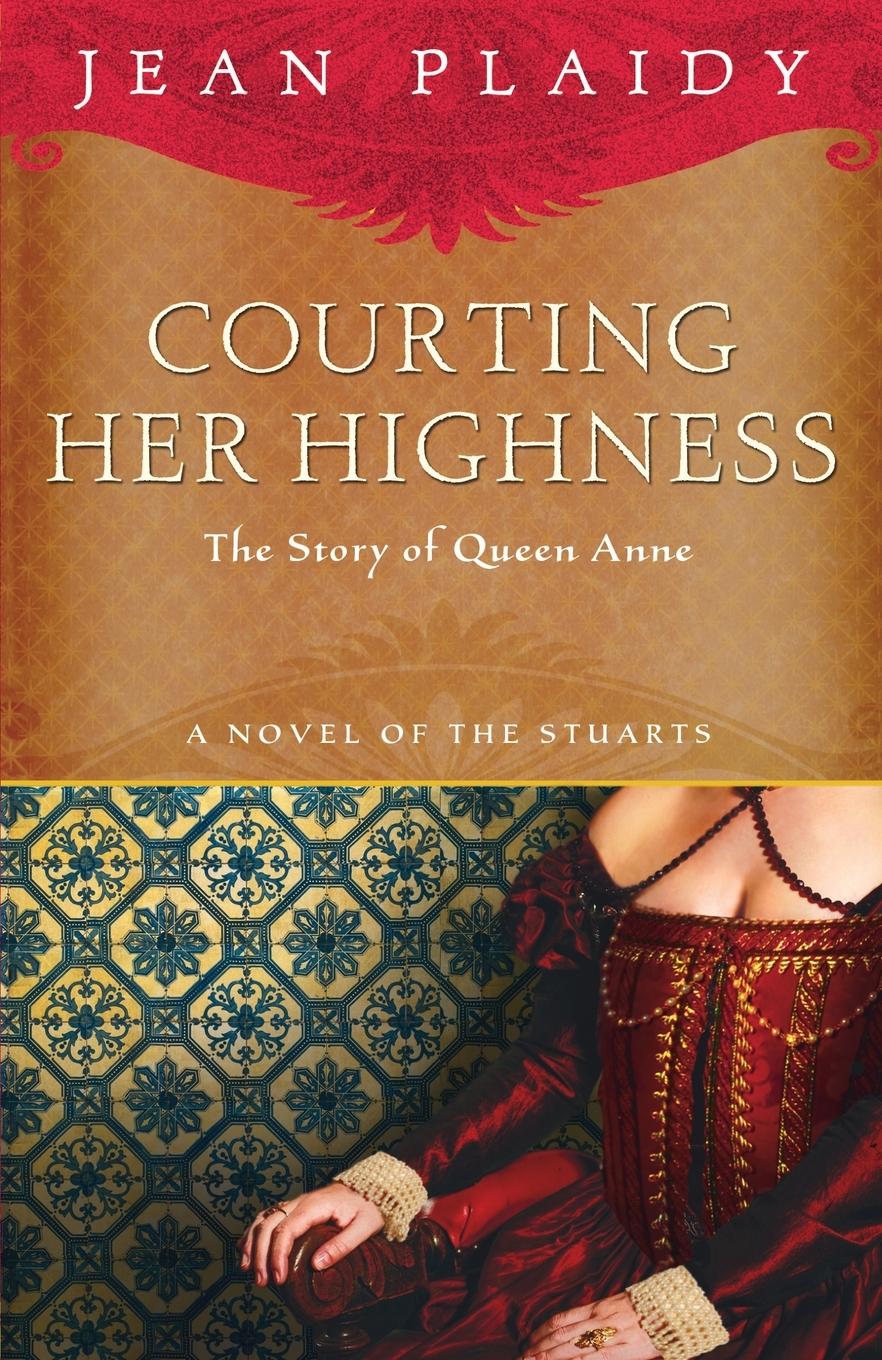 Cover: 9780307719515 | Courting Her Highness | The Story of Queen Anne | Jean Plaidy | Buch