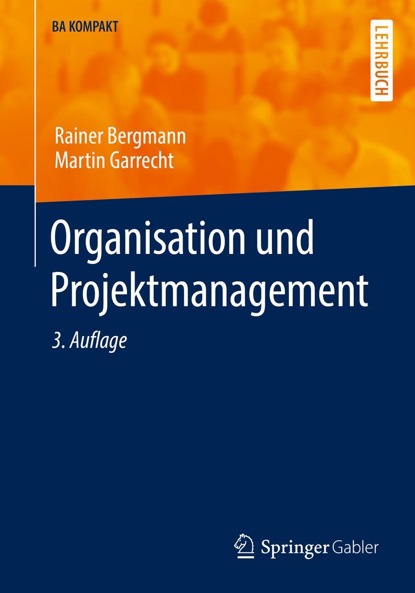 Cover: 9783662637531 | Organisation und Projektmanagement | Martin Garrecht (u. a.) | Buch