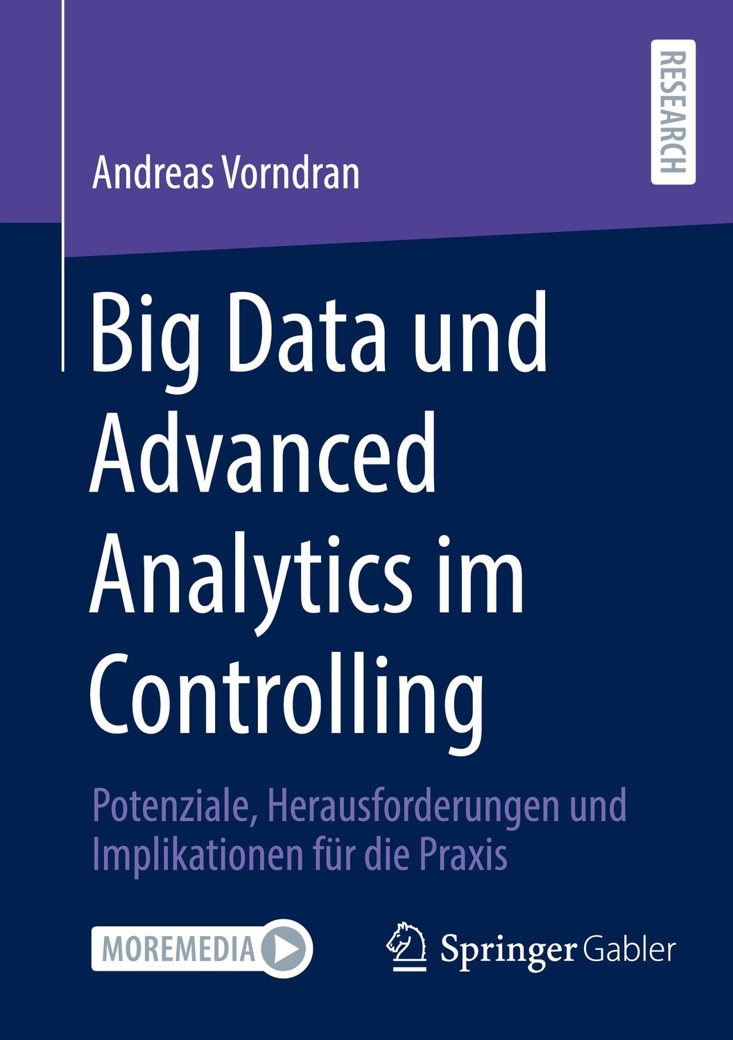 Cover: 9783658447670 | Big Data und Advanced Analytics im Controlling | Andreas Vorndran