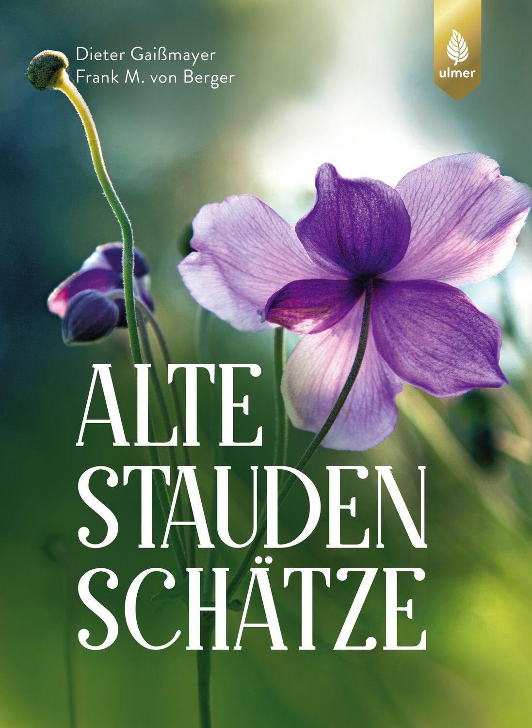 Cover: 9783818600839 | Alte Staudenschätze | Dieter Gaißmayer (u. a.) | Buch | Deutsch | 2018