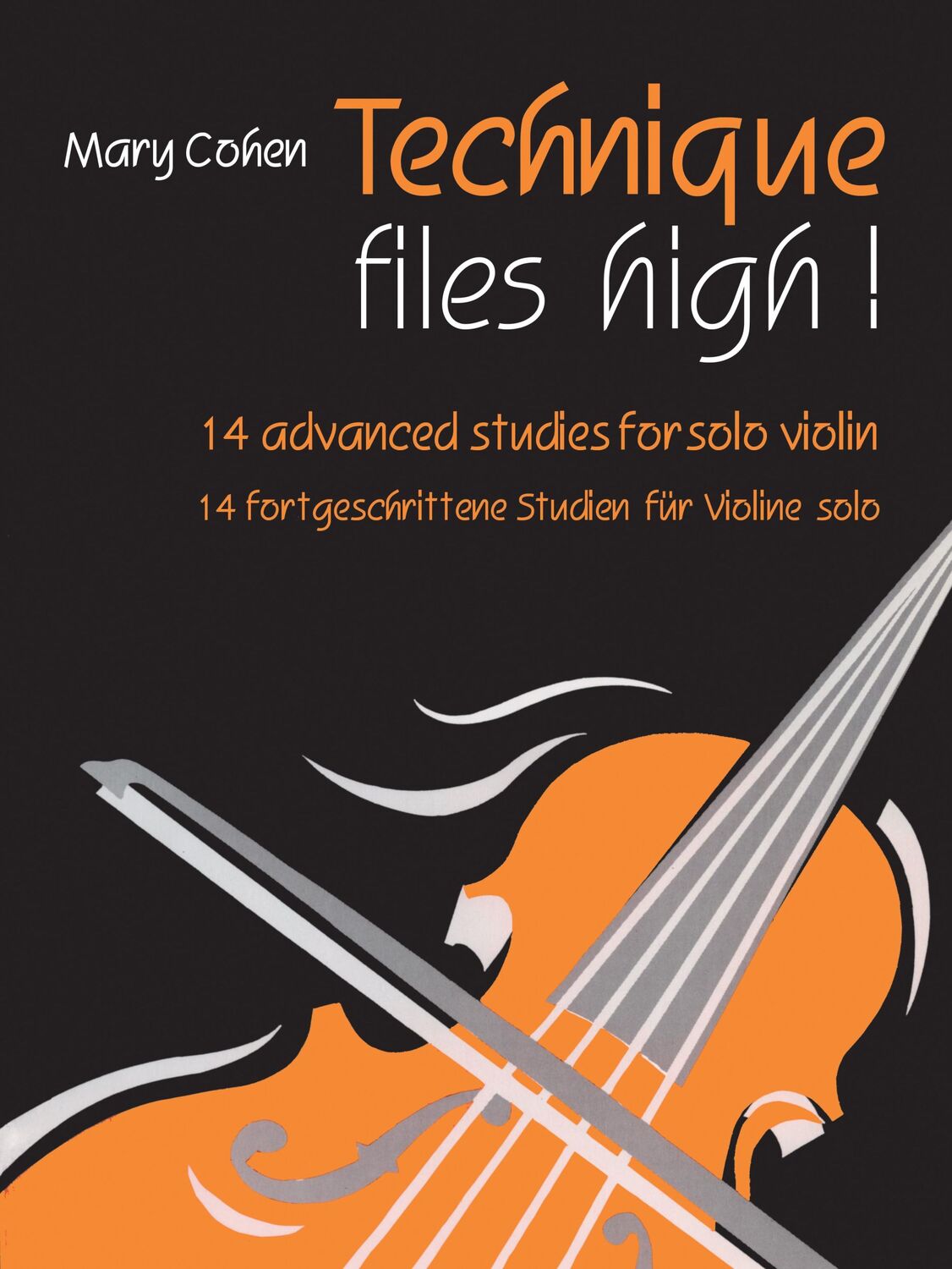 Cover: 9780571518272 | Technique Flies High! | 14 Advanced Studies for Solo Violin | Cohen