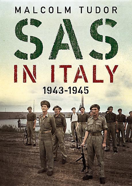 Cover: 9781781556979 | SAS in Italy 1943-1945 | Raiders in Enemy Territory | Malcolm Tudor