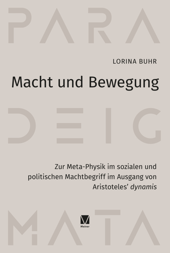 Cover: 9783787342488 | Macht und Bewegung | Lorina Buhr | Buch | 528 S. | Deutsch | 2023