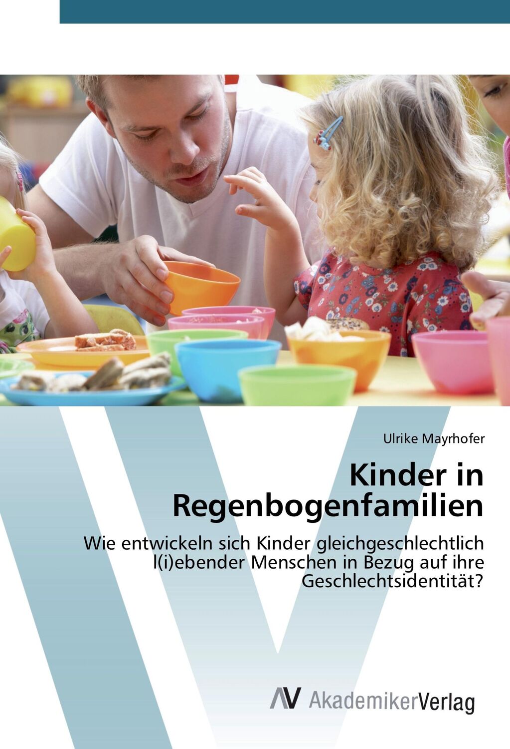 Cover: 9783639876628 | Kinder in Regenbogenfamilien | Ulrike Mayrhofer | Taschenbuch | 196 S.