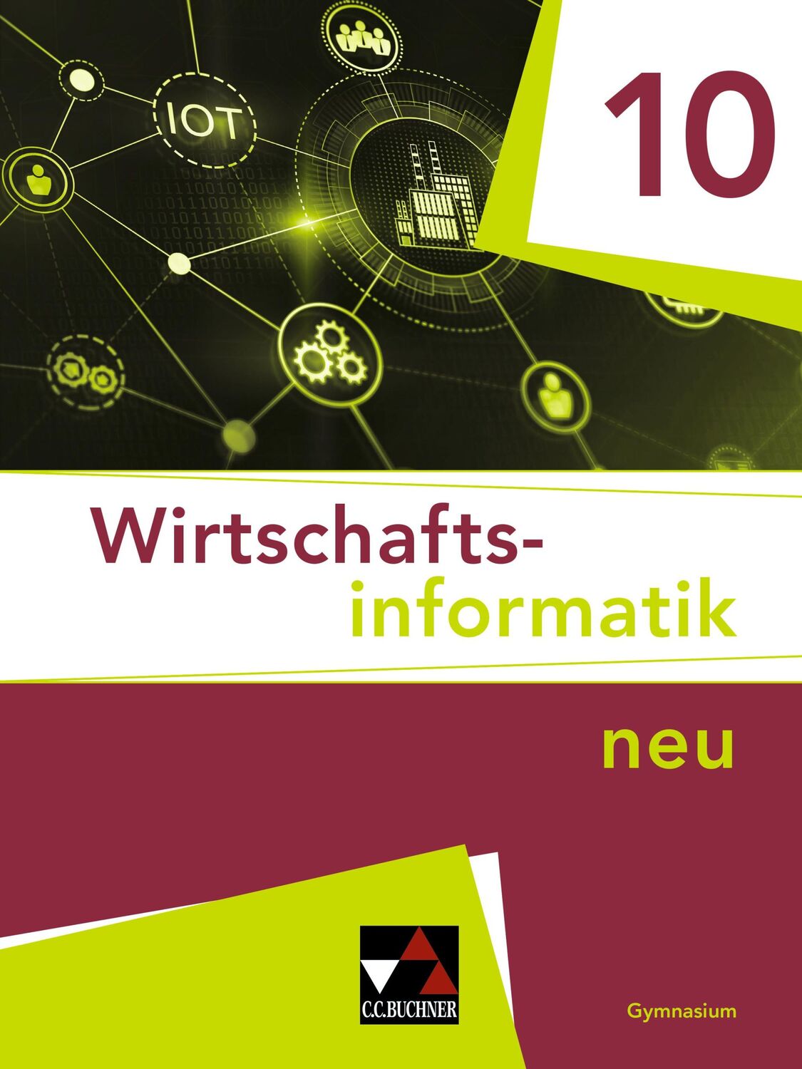 Cover: 9783661821108 | Wirtschaftsinformatik 10 | Für das Gymnasium | Burkart Ciolek (u. a.)