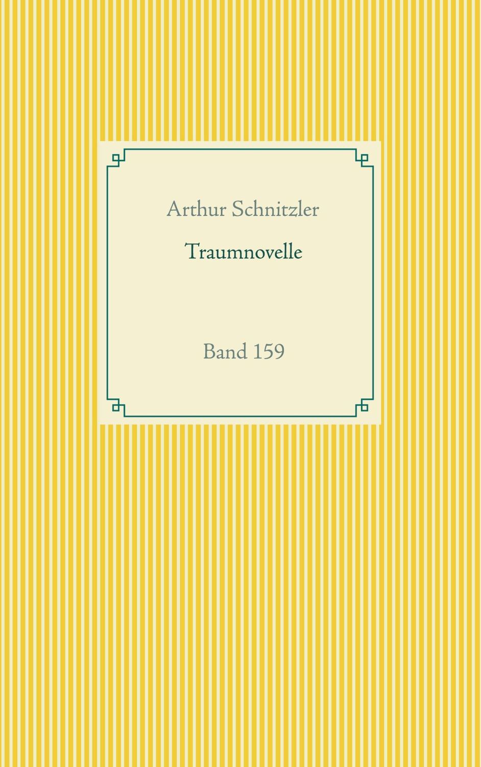 Cover: 9783752672046 | Traumnovelle | Band 159 | Arthur Schnitzler | Taschenbuch | Paperback