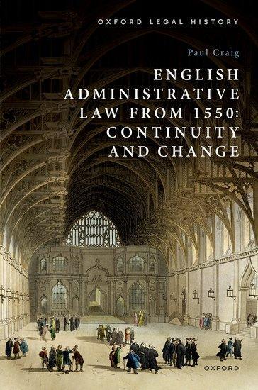 Cover: 9780198908326 | English Administrative Law from 1550 | Continuity and Change | Craig