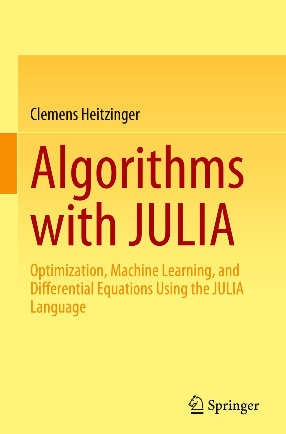 Cover: 9783031165597 | Algorithms with JULIA | Clemens Heitzinger | Buch | XXI | Englisch