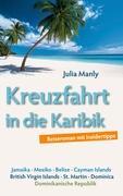 Cover: 9783839195376 | Kreuzfahrt in die Karibik | Reiseroman mit Insidertipps | Julia Manly