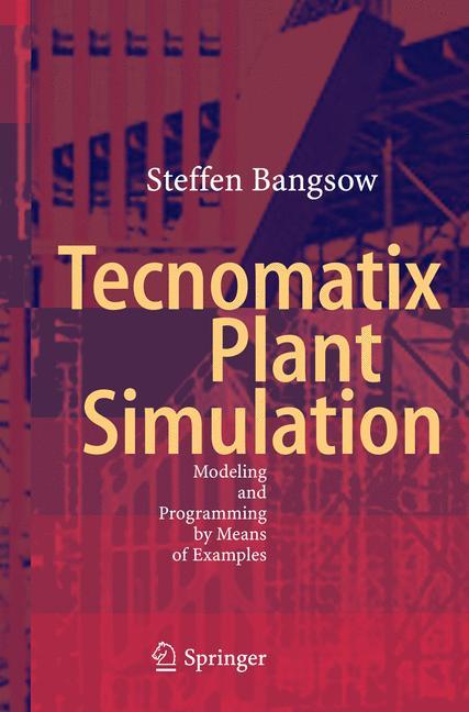 Cover: 9783319364490 | Tecnomatix Plant Simulation | Steffen Bangsow | Taschenbuch | xviii