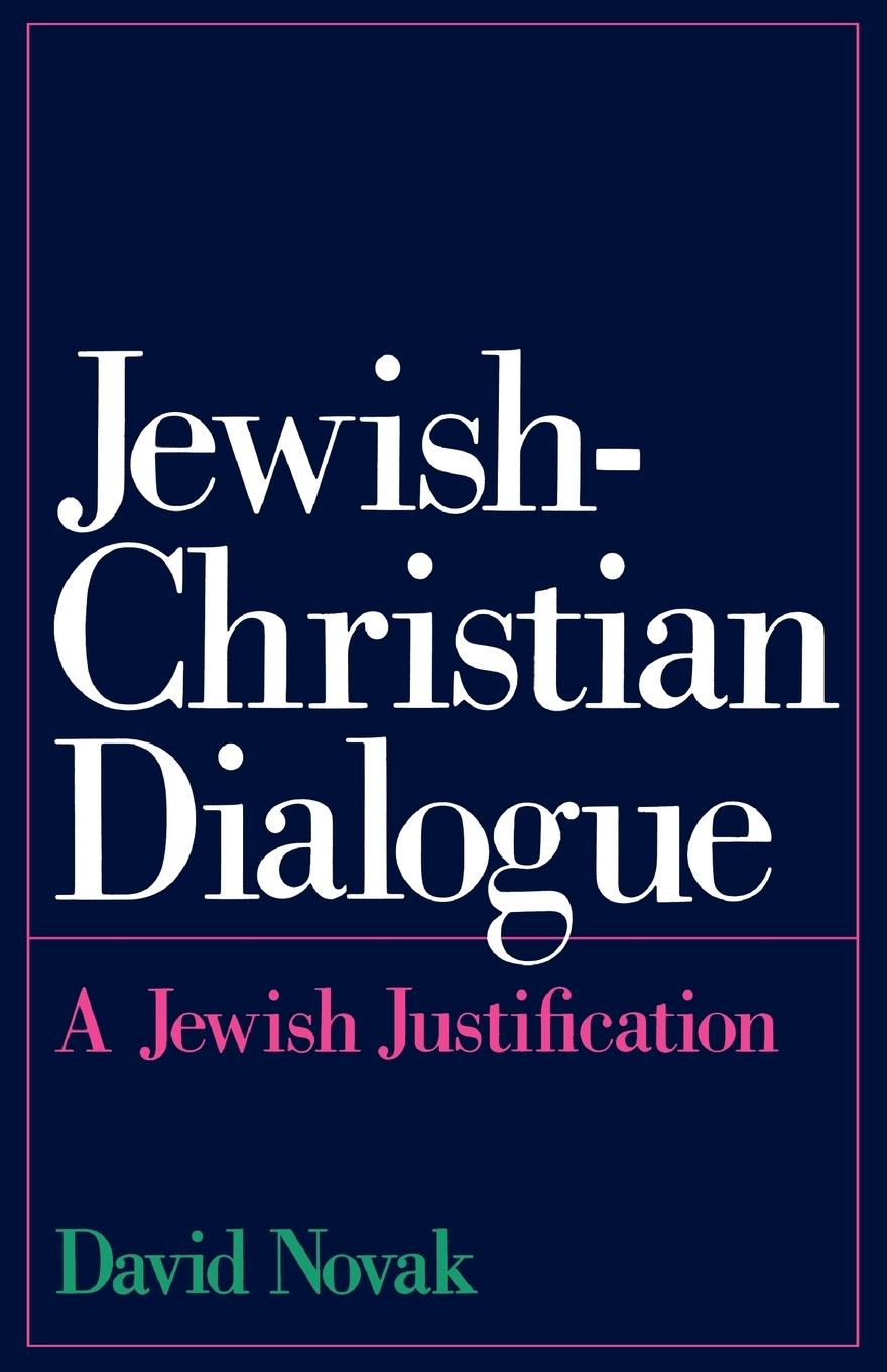 Cover: 9780195072730 | Jewish-Christian Dialogue | A Jewish Justification | David Novak