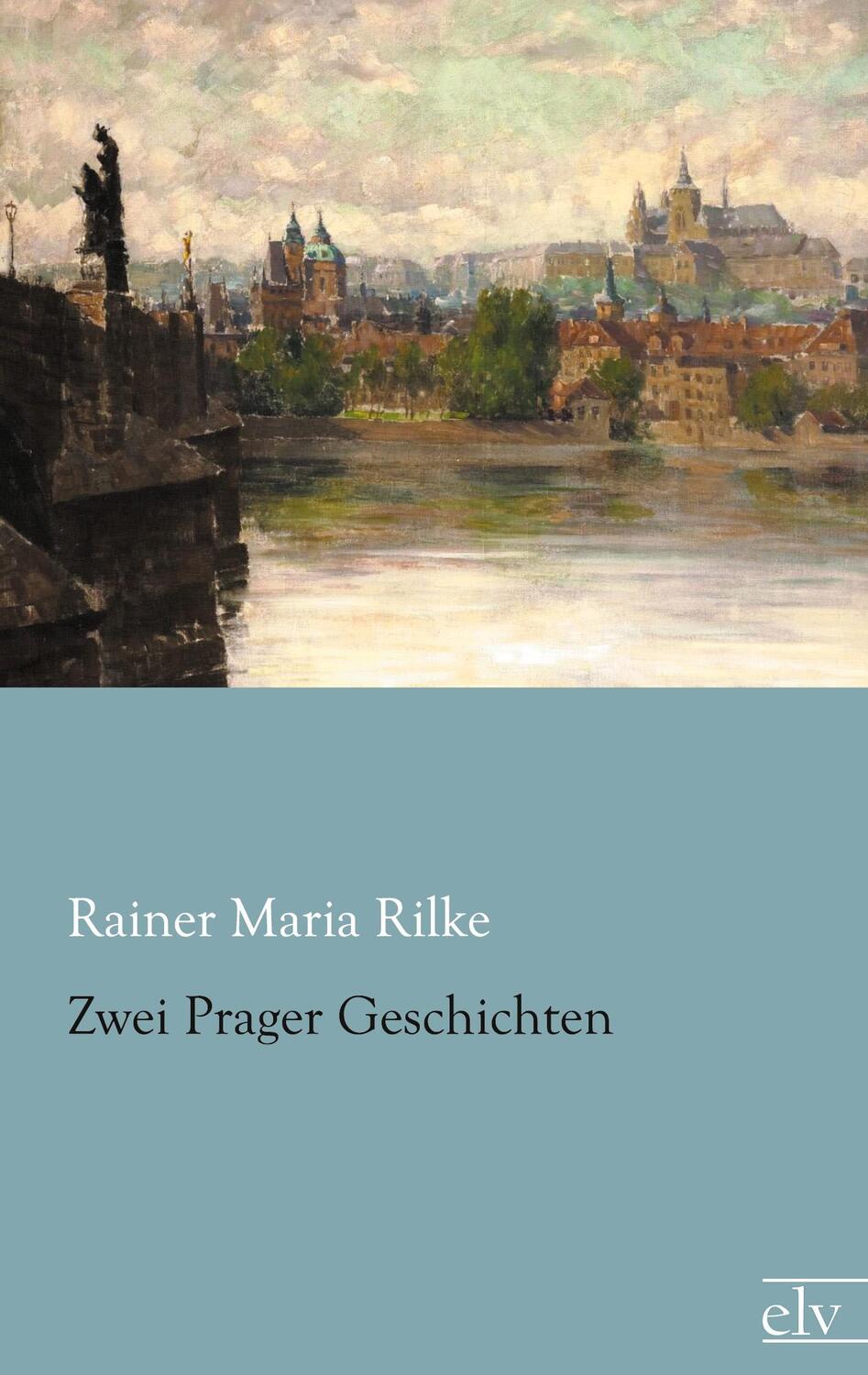 Cover: 9783862675944 | Zwei Prager Geschichten | Rainer Maria Rilke | Taschenbuch | Paperback