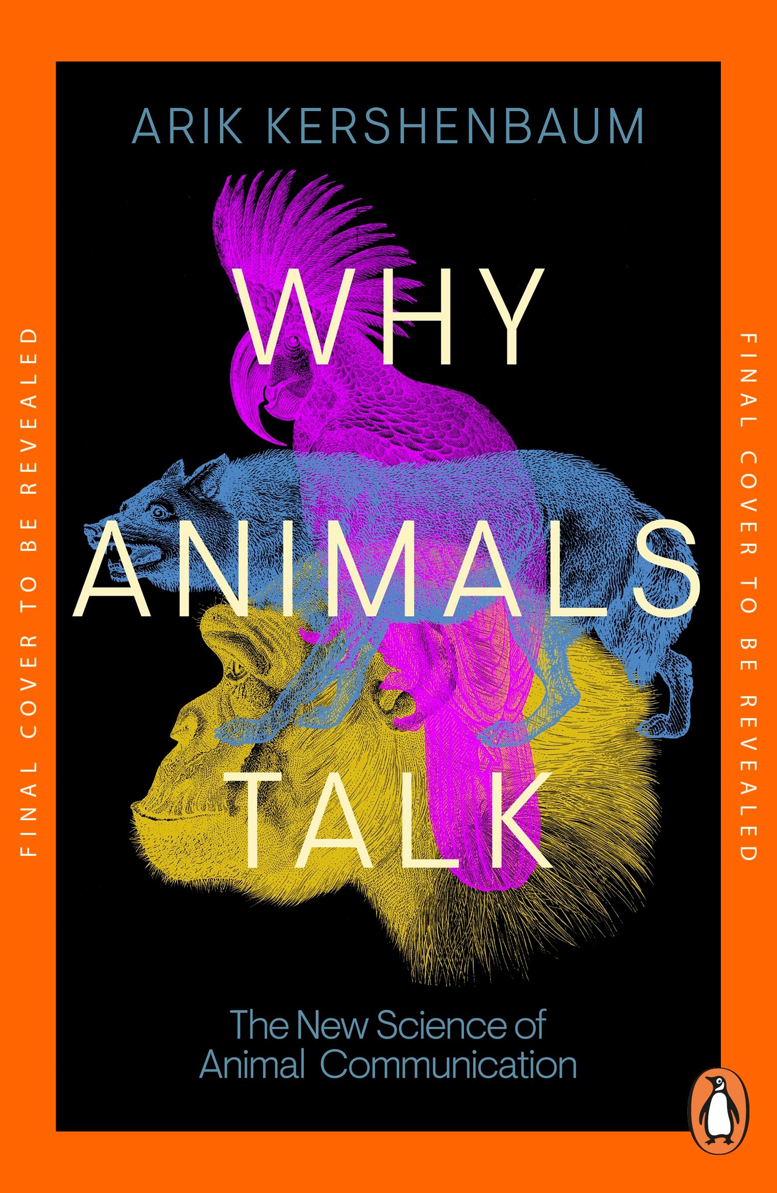 Cover: 9780241995297 | Why Animals Talk | The New Science of Animal Communication | Buch