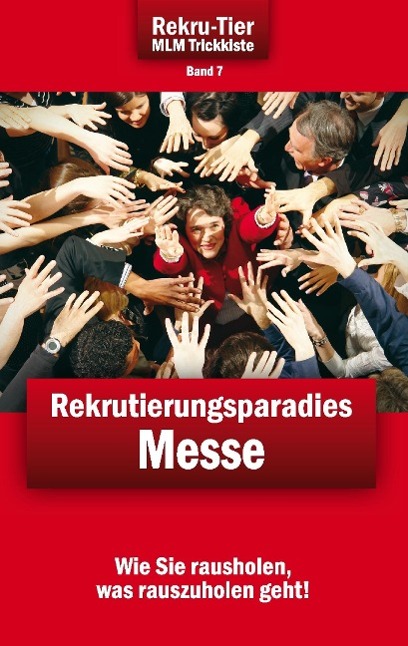 Cover: 9783941412392 | REKRU-TIER MLM Trickkiste Band 7: Rekrutierungsparadies Messe | Buch