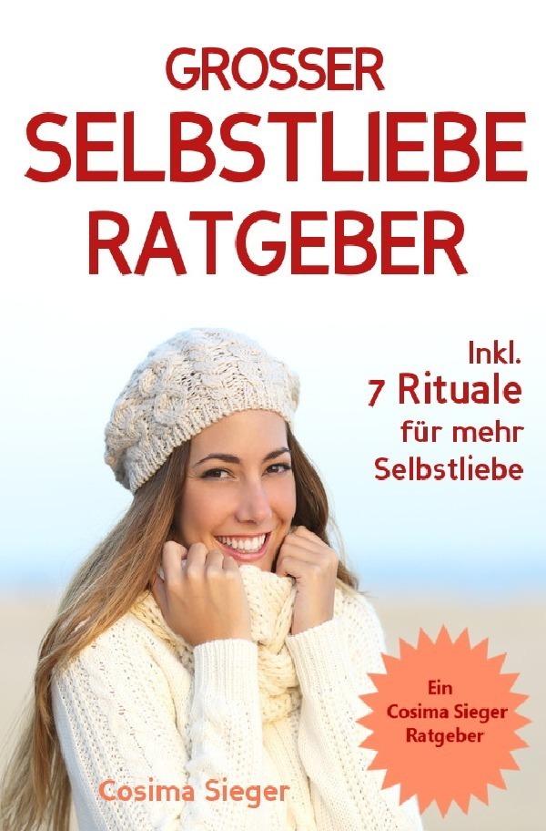 Cover: 9783746761077 | Selbstliebe: DER GROSSE SELBSTLIEBE RATGEBER! Wie Sie Ihre...