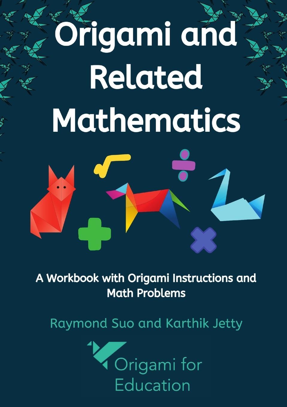 Cover: 9780359906451 | Origami and Related Mathematics | Raymond Suo (u. a.) | Taschenbuch