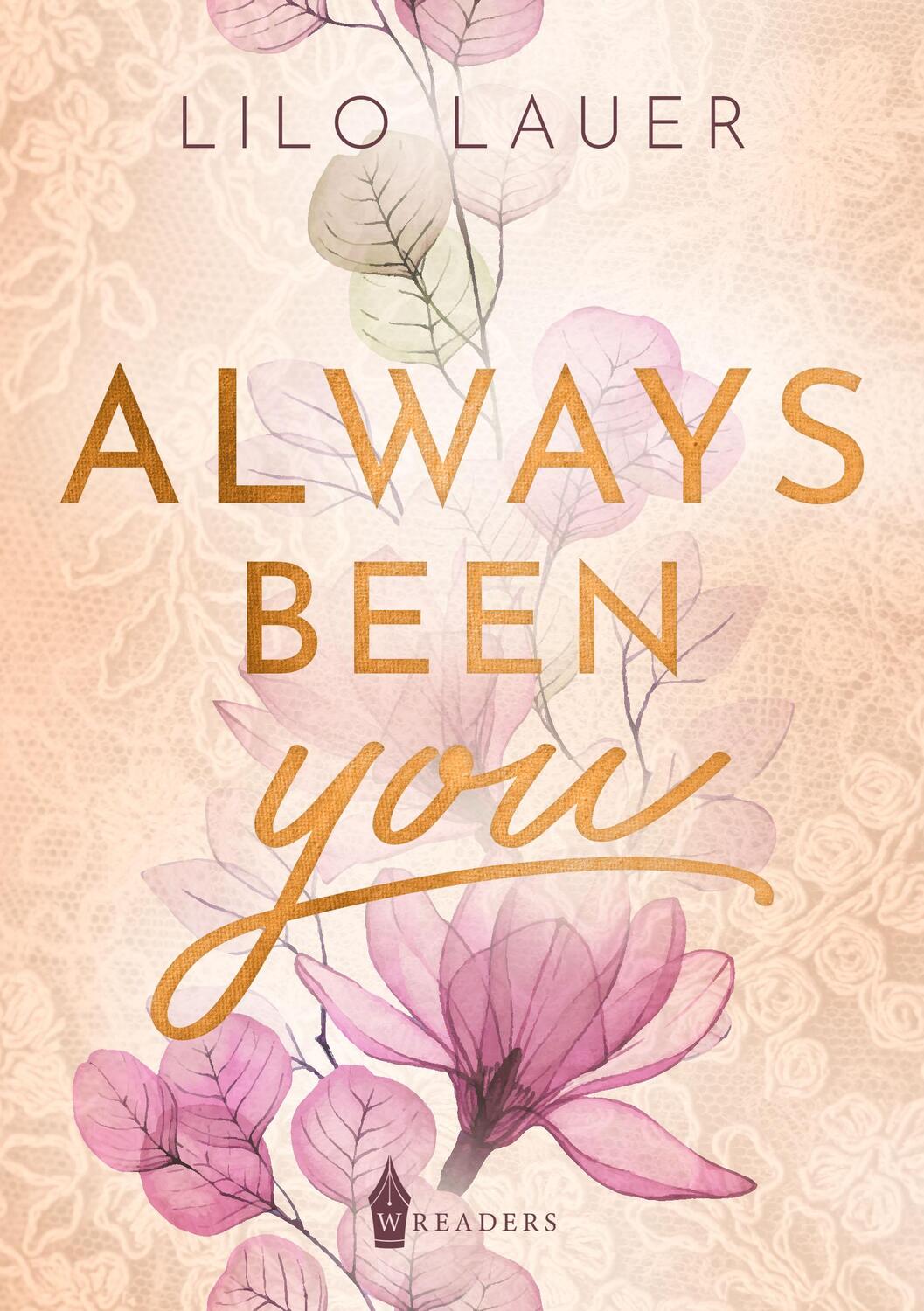 Cover: 9783989424166 | Always been you | Lilo Lauer | Taschenbuch | 282 S. | Deutsch | 2024