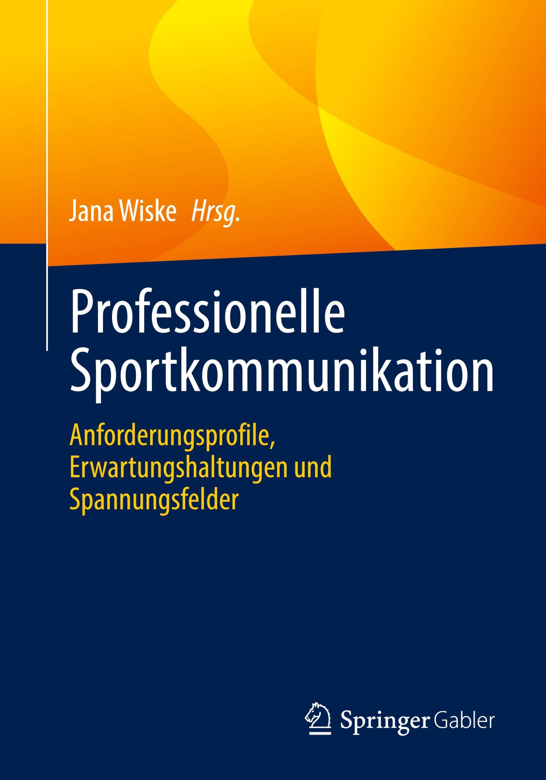 Cover: 9783658453657 | Professionelle Sportkommunikation | Jana Wiske | Taschenbuch | xii