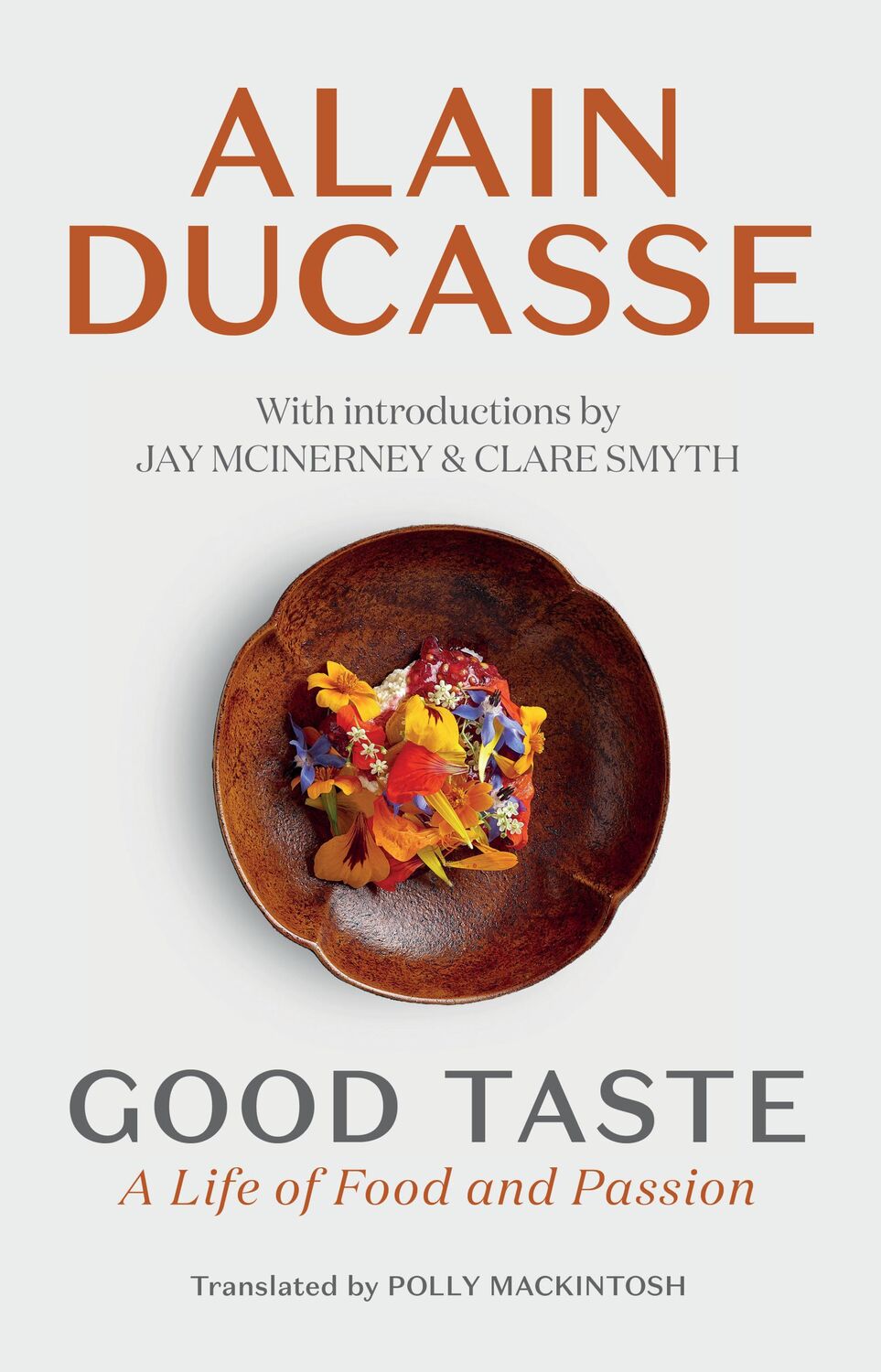 Cover: 9781913547677 | Good Taste | A Life of Food and Passion | Alain Ducasse | Buch | 2023