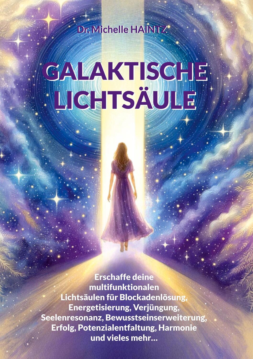 Cover: 9783967382815 | GALAKTISCHE LICHTSÄULE | Michelle Haintz | Taschenbuch | Paperback