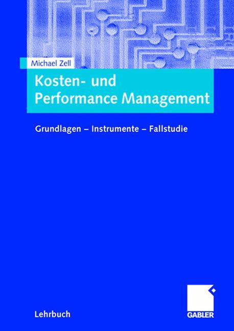 Cover: 9783834906908 | Kosten- und Performance Management | Michael Zell | Taschenbuch | viii