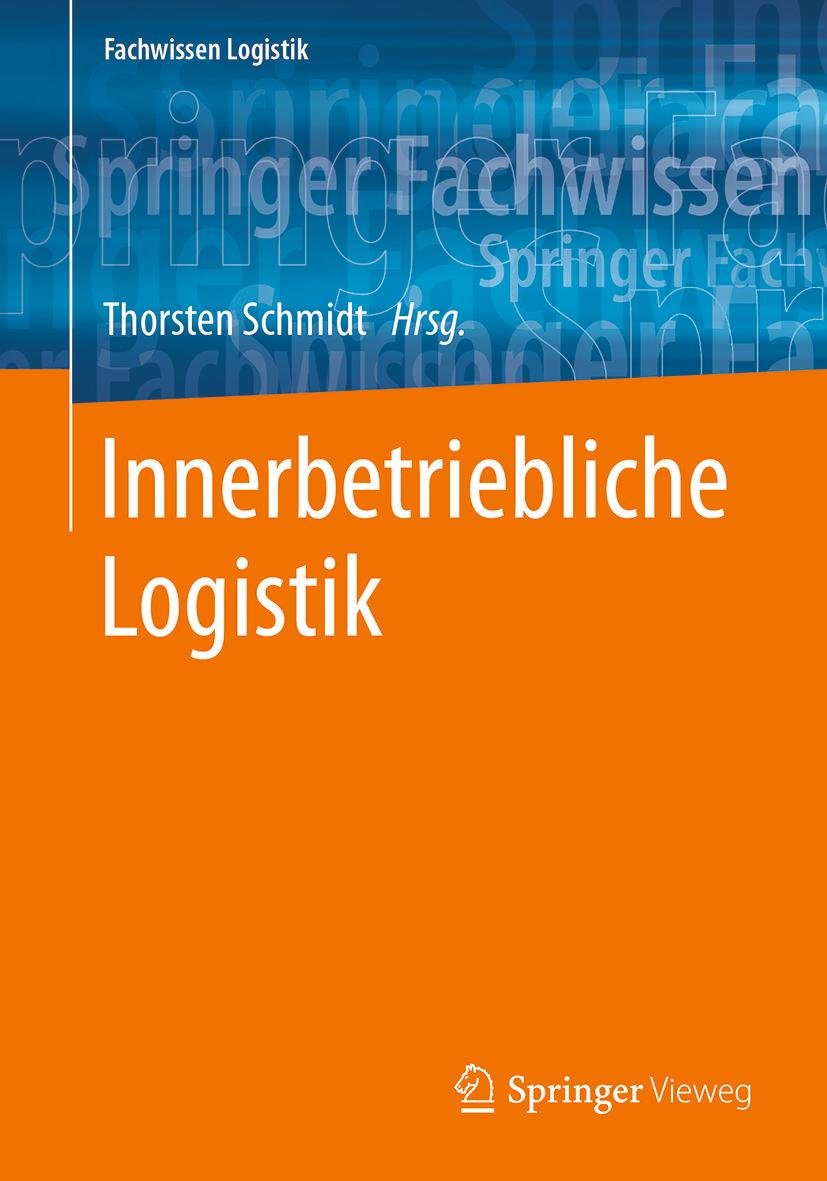 Cover: 9783662579299 | Innerbetriebliche Logistik | Thorsten Schmidt | Taschenbuch | v | 2019