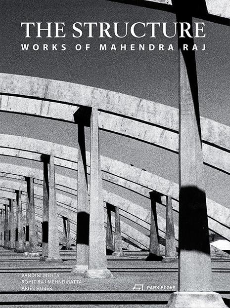 Cover: 9783038600251 | The Structure | Works of Mahendra Raj | Vandini Mehta | Buch | 428 S.