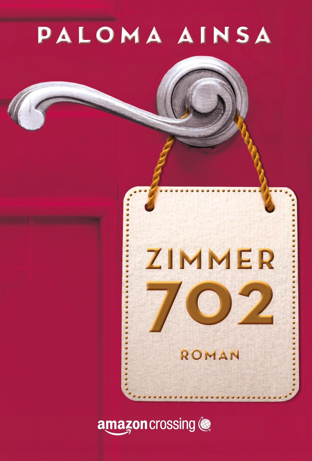 Cover: 9781503948105 | Zimmer 702 | Paloma Aínsa | Taschenbuch | Paperback | 366 S. | Deutsch