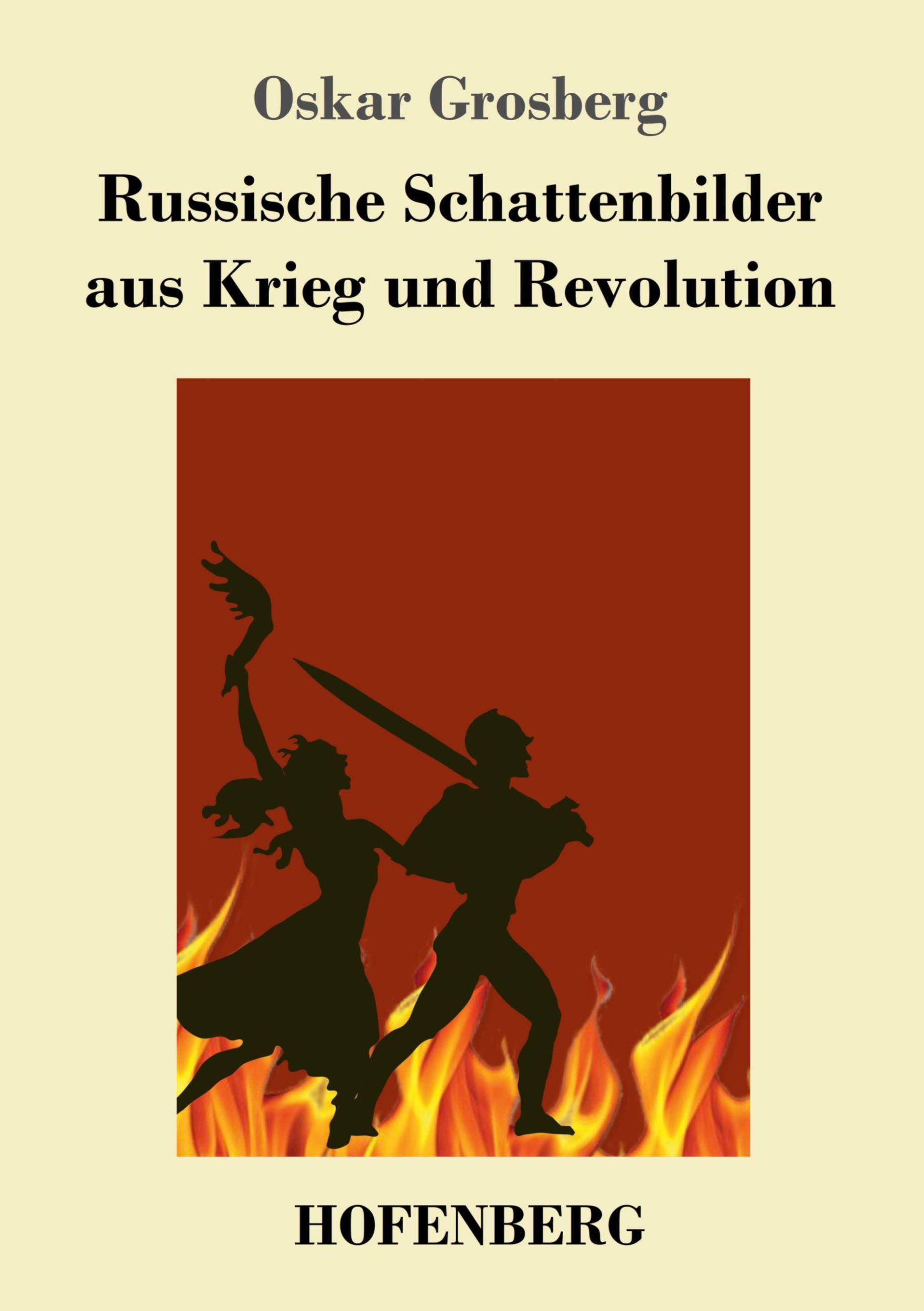 Cover: 9783743725010 | Russische Schattenbilder aus Krieg und Revolution | Oskar Grosberg