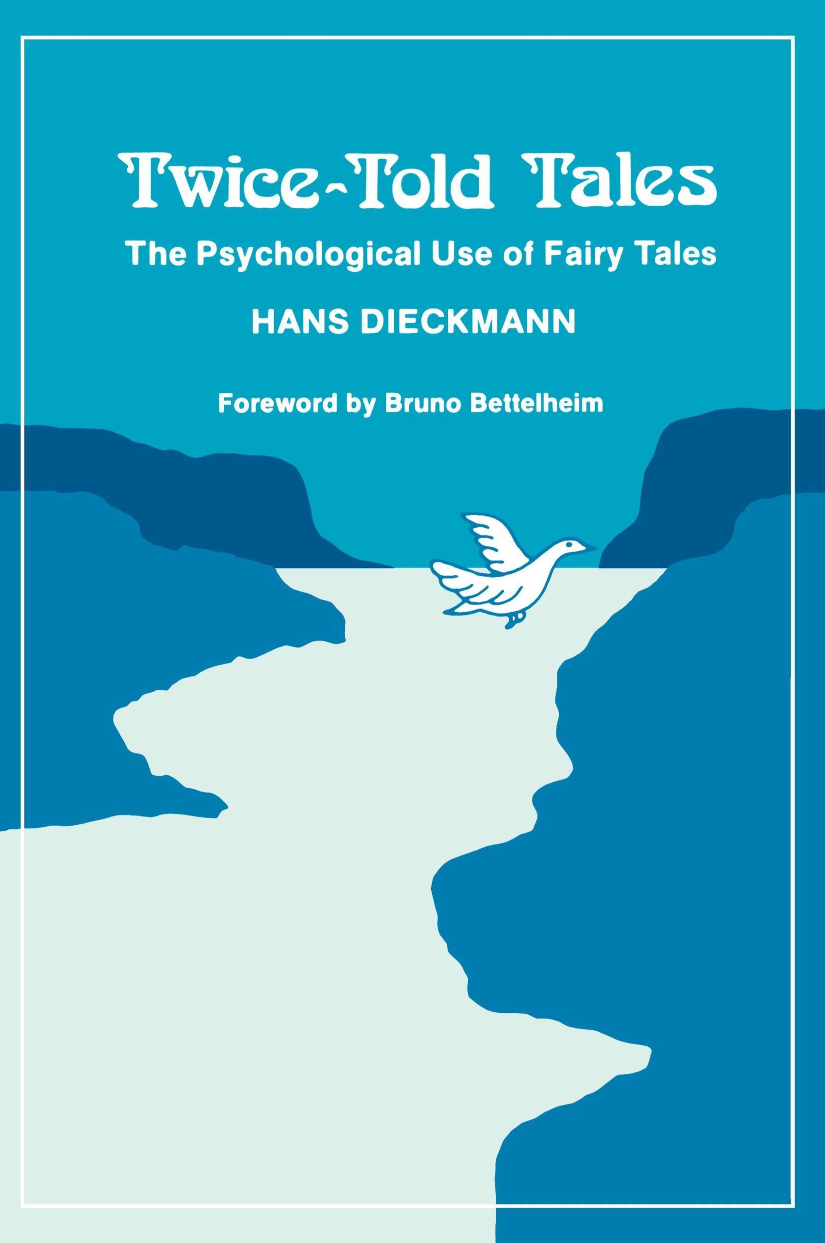 Cover: 9780933029026 | Twice-Told Tales | The Psychological Use of Fairy Tales | Dieckmann